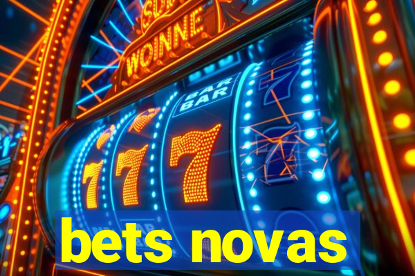 bets novas